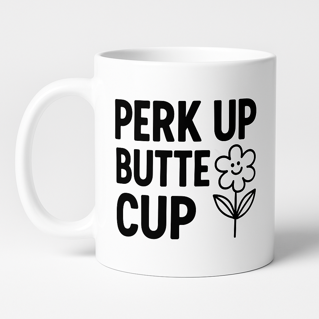 White Ceramic 11 oz Mug Perk Up Buttercup